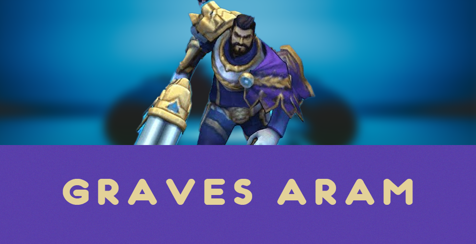 Abilities of Graves ARAM and how to utilize these abilities