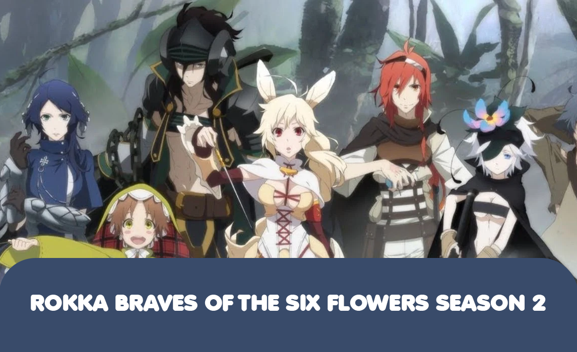 Rokka Braves Of The Six Flowers Season 2