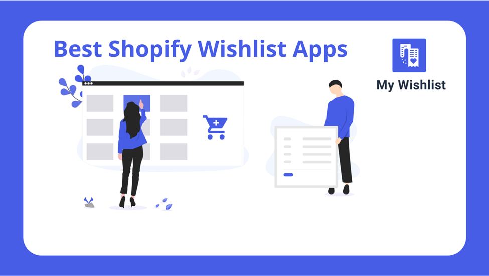 EXTENSION - BEST SHOPIFY WISHLIST APPS TO ENHANCE SHOPPING EXPERIENCE