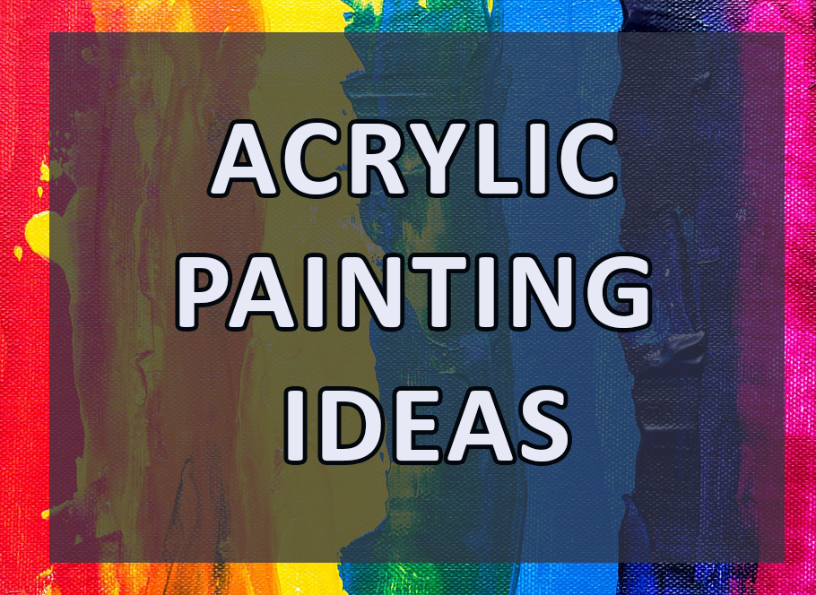 Simple Acrylic Painting Ideas on Canvas: