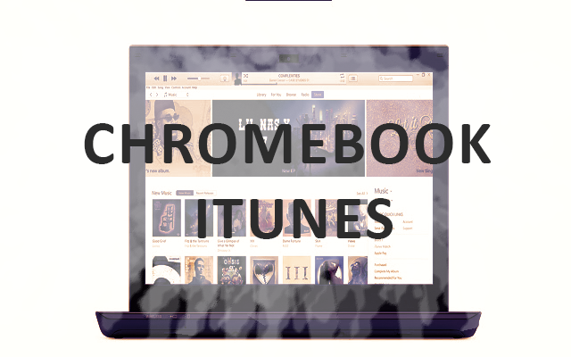 Chromebook iTunes
